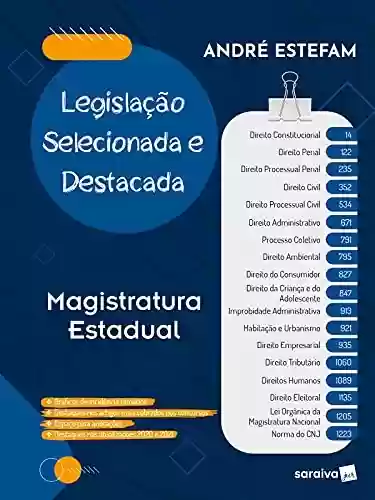 Livro PDF: Legislação Selecionada e Destacada: Magistratura Estadual