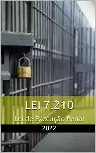 Capa do livro: Lei 7.210: Lei de Execução Penal - Ler Online pdf