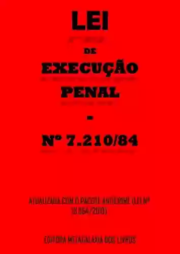 Livro PDF: Lei de Execução Penal - LEP: Lei nº 7.210 de 1984