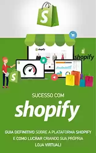 Livro PDF: LOJA ONLINE: Como criar uma loja online de sucesso com shopify
