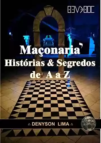 Capa do livro: Maçonaria Histórias & Segredos de A a Z - Ler Online pdf
