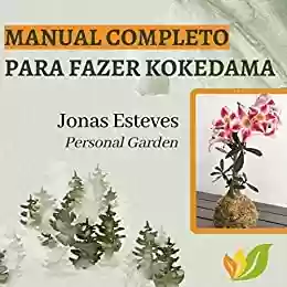 Capa do livro: Manual Completo para Fazer Kokedamas - Ler Online pdf