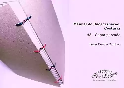 Capa do livro: Manual de Encadernação: Costuras: #3 - Copta pareada - Ler Online pdf