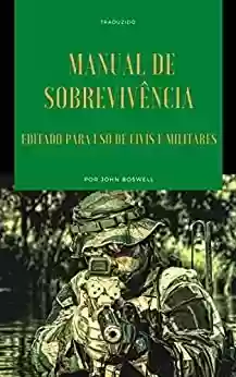 Livro PDF: Manual de Sobrevivencia - Traduzido: Editado para uso de civis e militares