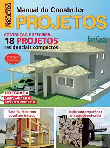 Capa do livro: Manual do Construtor - Construção e Reforma: 18 projetos residenciais compactos - 01/03/2019 (EdiCase Publicações) - Ler Online pdf