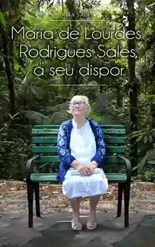 Livro PDF: Maria de Lourdes Rodrigues Sales, a seu dispor