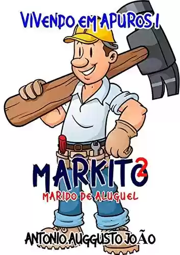 Livro PDF Markito - Marido De Aluguel