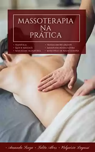 Capa do livro: Massoterapia na Prática (Estética na Prática) - Ler Online pdf