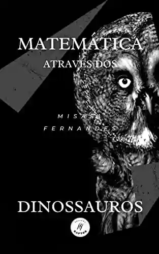Livro PDF: Matemática Através dos Dinossauros