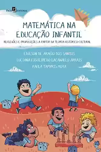 Livro PDF: Matemática na educação infantil: Reflexões e proposições a partir teoria histórico-cultural