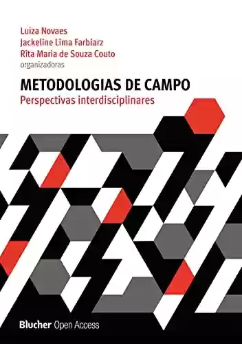 Capa do livro: Metodologias de campo: Perspectivas interdisciplinares - Ler Online pdf