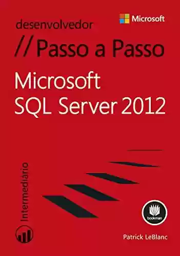 Capa do livro: Microsoft SQL Server 2012 - Passo a Passo - Ler Online pdf