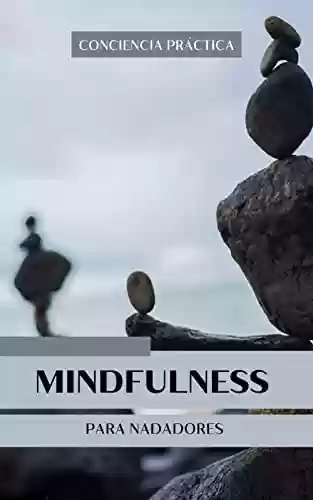 Livro PDF Mindfulness para nadadores: Mindfulness e meditação para ajudar os nadadores