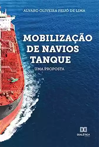 Livro PDF: Mobilização de Navios Tanque: uma proposta
