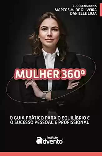 Livro PDF Mulher 360 - O guia para o equilíbrio e sucesso pessoal e profissional
