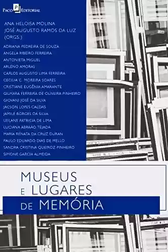 Capa do livro: Museus e Lugares de Memória - Ler Online pdf