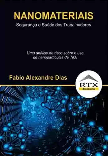 Capa do livro: Nanomateriais - Segurança e Saúde dos Trabalhadores - Ler Online pdf