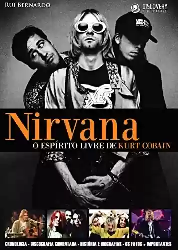 Livro PDF: Nirvana - O Espírito Livre de Kurt Cobain (Discovery Publicações)