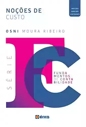 Livro PDF: NOÇÕES DE CUSTO - V. 5 - SÉRIE FUNDAMENTOS DE CONTABILIDADE