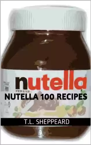Capa do livro: Nutella 100 Recipes (English Edition) - Ler Online pdf