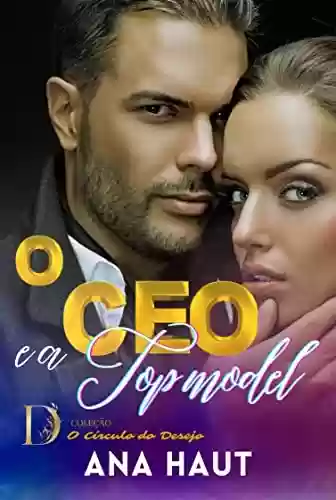 Livro PDF: O CEO e a Top Model: O Circulo do Desejo.