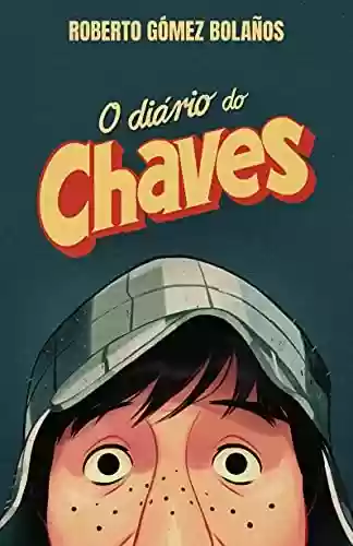 Livro PDF: O Diário do Chaves (Livro oficial de Roberto Gómez Bolaños)