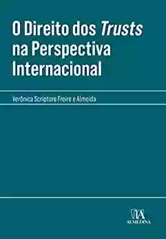 Livro PDF: O Direito dos Trusts na Perspectiva Internacional (Coleção Manuais Profissionais)