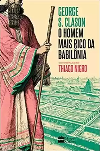 Livro PDF: O homem mais rico da Babilônia: com prefácio de Thiago Nigro