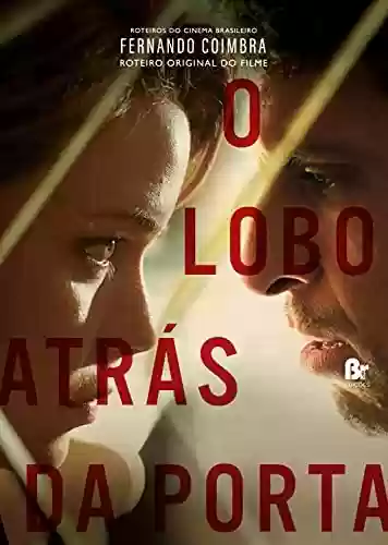 Livro PDF: O Lobo Atrás da Porta (Roteiros do Cinema Brasileiro Livro 2)