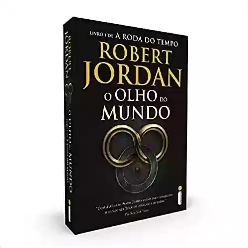 Livro PDF: O Olho do Mundo - Série A Roda do Tempo – Vol. 1