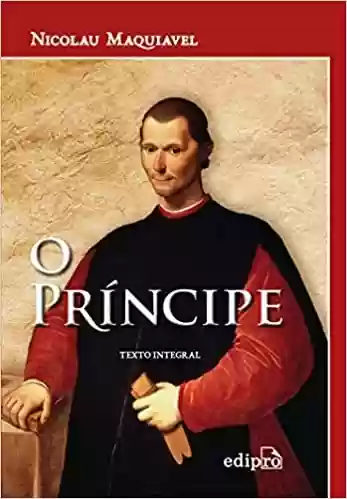 Capa do livro: O Príncipe: Texto Integral - Ler Online pdf