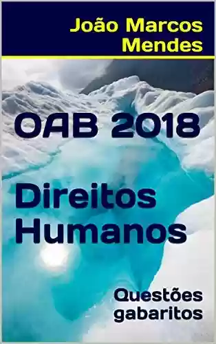 Capa do livro: OAB - Direitos Humanos - 2018: Questões com gabaritos - Ler Online pdf