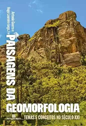 Livro PDF: Paisagens da geomorfologia: Temas e conceitos no século XXI