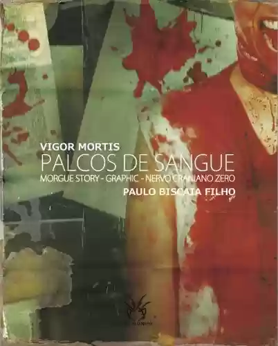 Livro PDF Palcos de Sangue - Morgue Story / Graphic / Nervo Craniano Zero