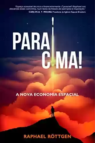 Capa do livro: Para Cima!: A Nova Economia Espacial - Ler Online pdf