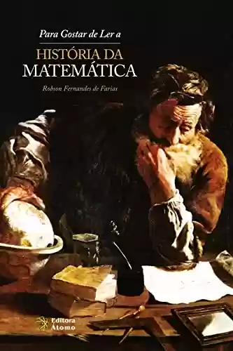 Capa do livro: Para Gostar de Ler a História da Matemática - Ler Online pdf