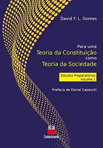 Livro PDF: Para uma Teoria da Constituição como Teoria da Sociedade