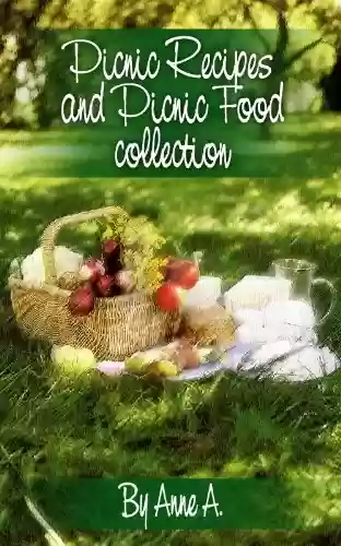 Livro PDF Picnic Recipes and Picnic Food Collection (English Edition)