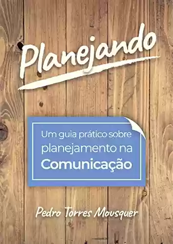 Livro PDF: Planejando: Um guia prático sobre planejamento na comunicação