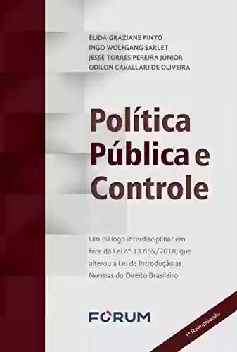 Capa do livro: Política pública e controle - um diálogo interdisciplinar em face da lei n 13.655/2018 - Ler Online pdf