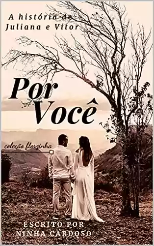 Capa do livro: Por Você - A História de Juliana e Vitor: Spin off do livro Sem Querer - Ler Online pdf