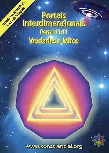 Livro PDF: Portais Interdimensionais - Portal 11:11 - Verdades e Mitos