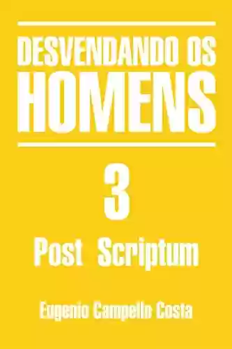 Livro PDF: POST SCRIPTUM - Desvendando os Homens 3