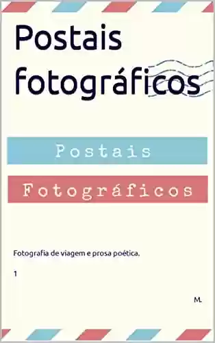 Livro PDF: Postais fotográficos : Fotografia de viagem e prosa poética. 1
