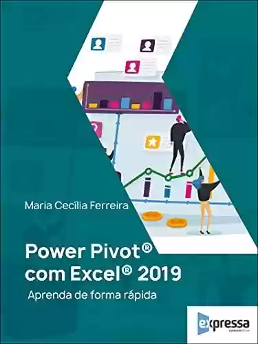 Livro PDF: Power Pivot® com Excel® 2019: aprenda de forma rápida