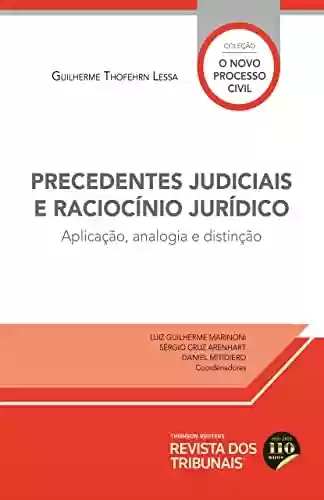 Capa do livro: Precedentes judiciais e raciocínio jurídico:aplicação, analogia e distinção - Ler Online pdf