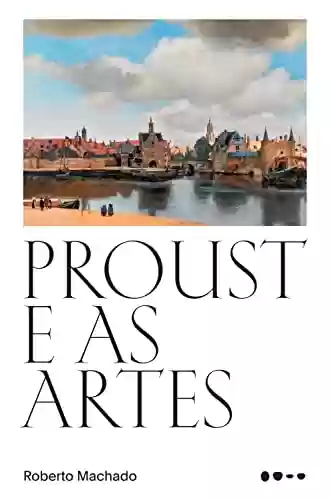 Capa do livro: Proust e as artes - Ler Online pdf