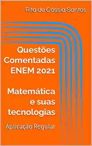 Capa do livro: Questões Comentadas - ENEM 2021: Aplicação Regular - Ler Online pdf