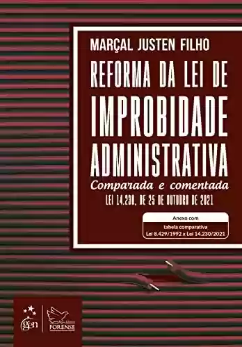 Livro PDF: Reforma da Lei de Improbidade Administrativa - Comparada e Comentada