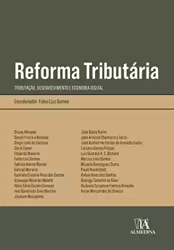 Livro PDF: Reforma Tributária; tributação, desenvolvimento e economia digital (Obras Coletivas)